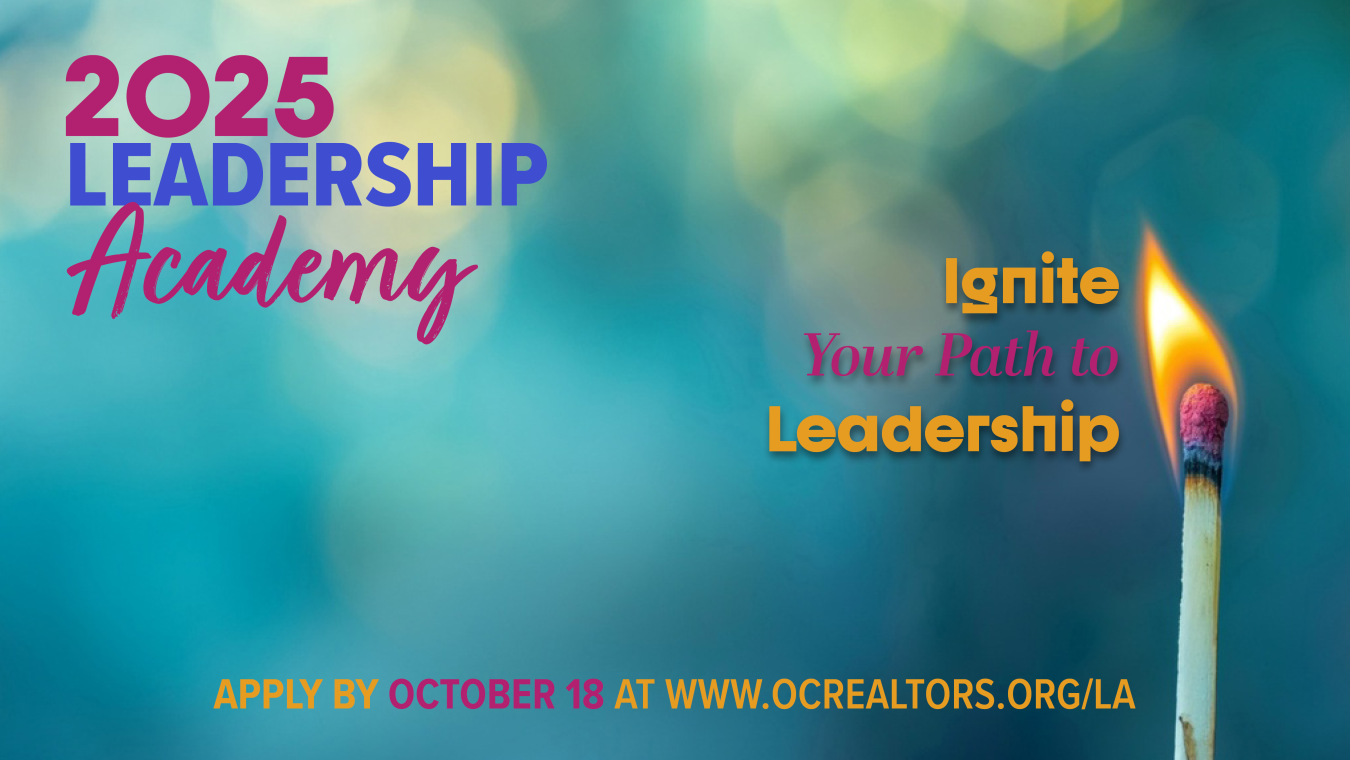 2025 Leadership Academy. Apply by Oct 18 at www.ocrealtors.org/la