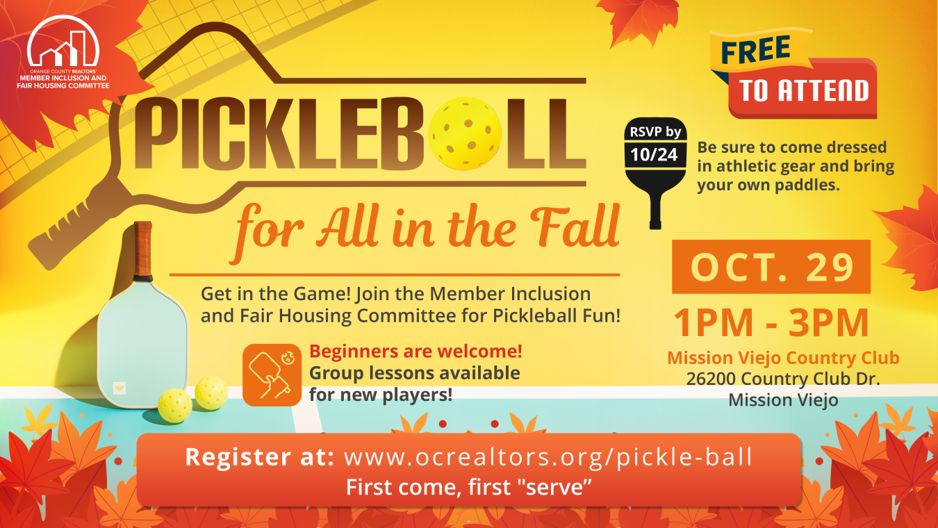 Pickleball for all in the fall! Oct 29 from 1-3pm at Mission Viejo Country Club. Register at www.ocrealtors.org/pickle-ball