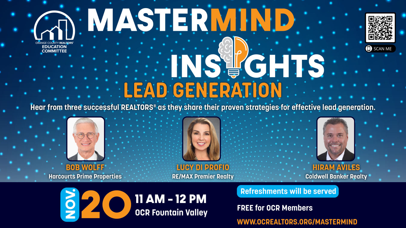 Mastermind insights. Lead generation. November 20 11am-12pm. for more info or to register, visit www.ocrealtors.org/mastermind