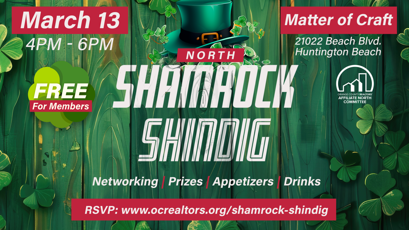 shamrock Shindig. March 13th 4-6pm. RSVP and for more info visit www.ocrealtors.org/shamrock-shindig