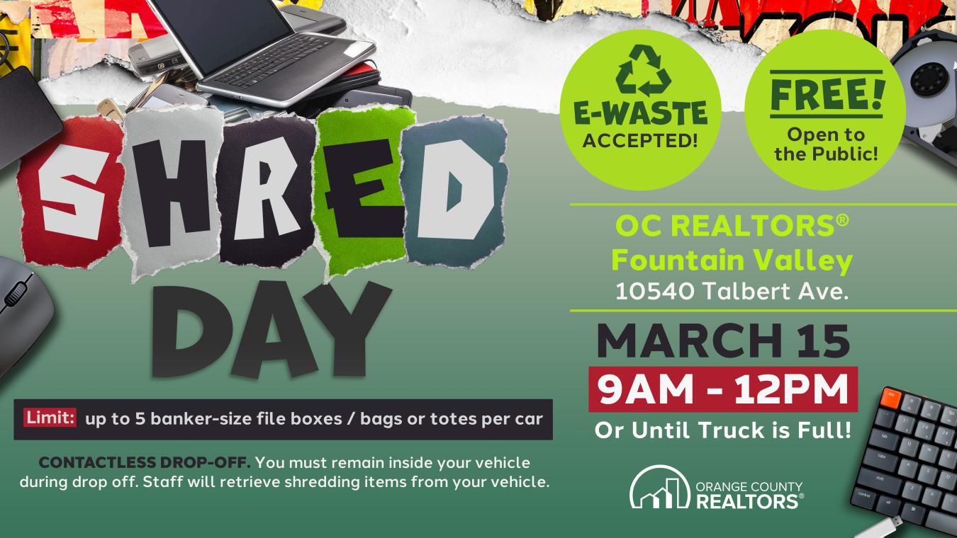 Shred Day March 15th from 9am to 12pm at the Fountain Valley office.